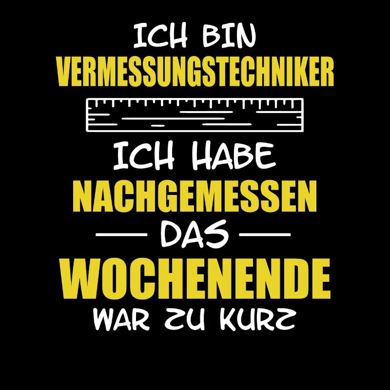 Vermessungstechniker Wochenende war zu kurz