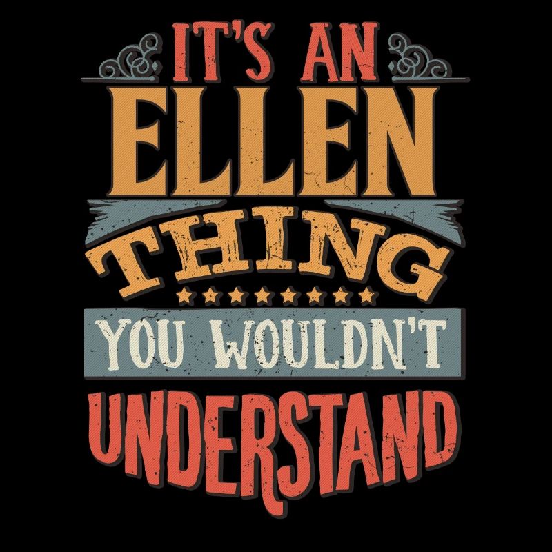C’est une chose Ellen que vous ne comprendriez pas -