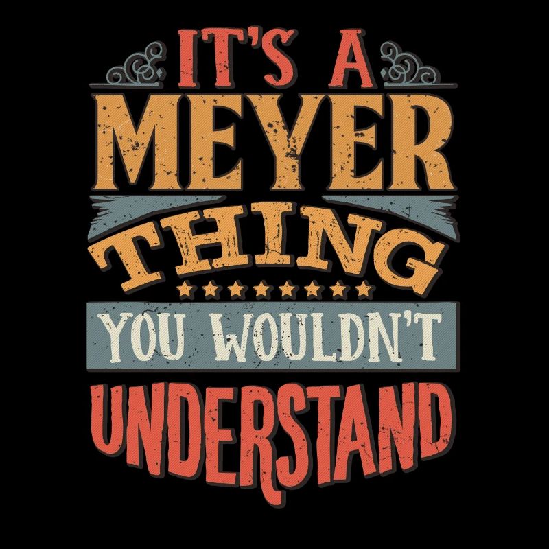 C’est une chose meyer que vous ne comprendriez pas -
