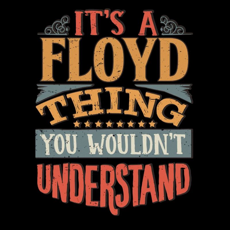 It's A Floyd Thing You Wouldnt Understand - Floyd