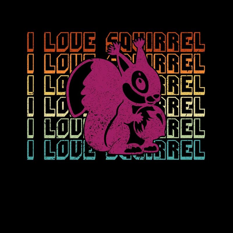 Squirrel Saying I love Squirrel Squirrel Squirrel
