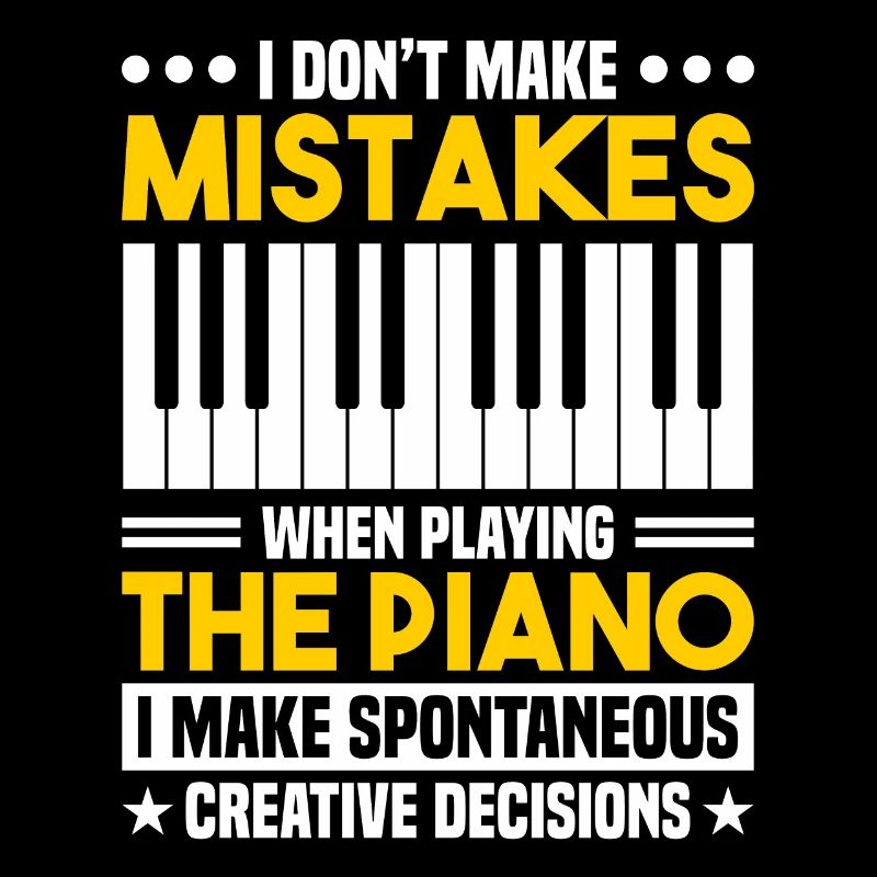 I Don’t Make Mistakes When Playing The Piano