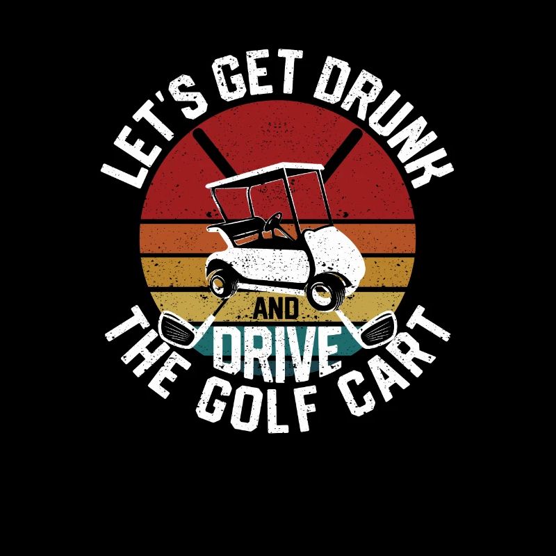 Fun Fun Golfing Let's Get Drunk And Drive The Golf