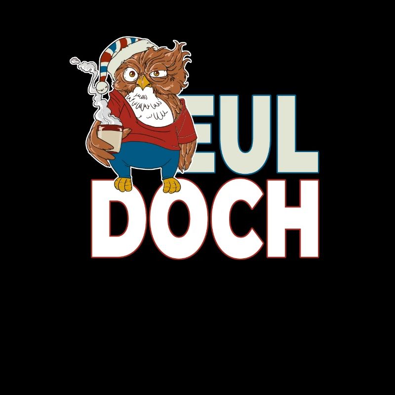Langschläfer Eule mit Kaffee Eul Doch es ist
