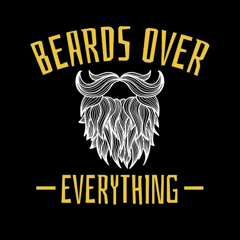 Beards Over Everything Shirt Cadeau