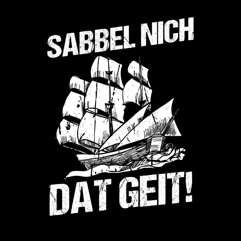 Sabbel Nich Dat Geit Geschenk Norddeutsch Nordsee