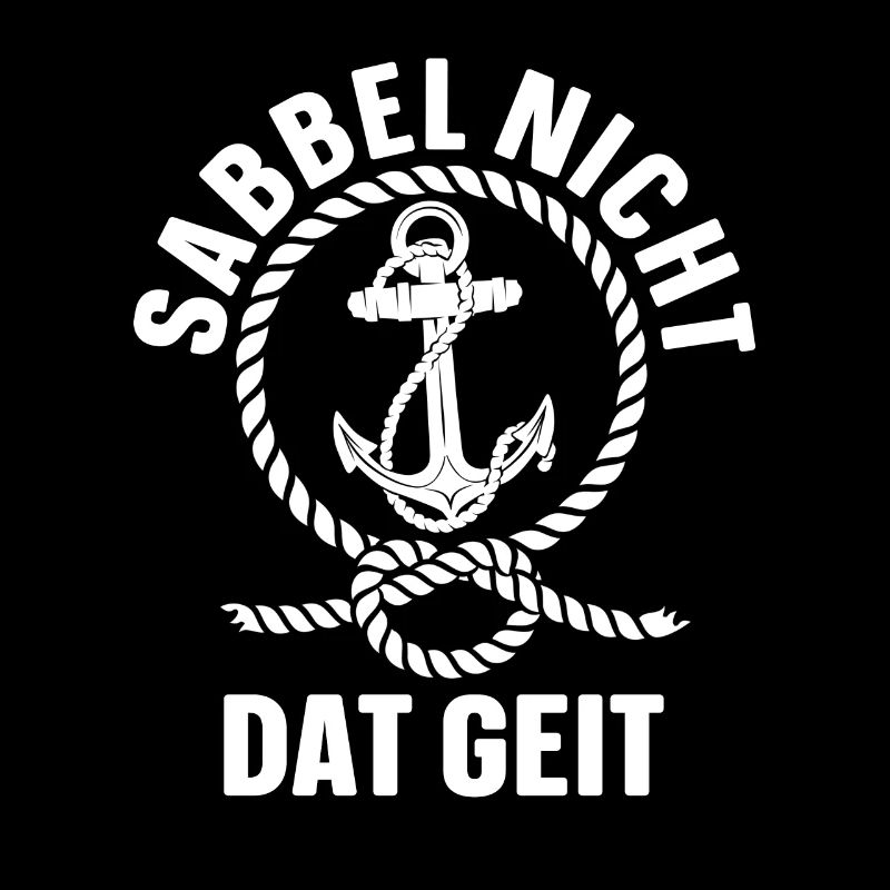Sabbel Nich Dat Geit Geschenk Norddeutsch Spruch N