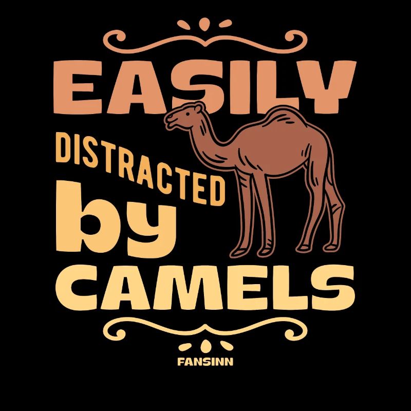 Easily Distracted By Camels