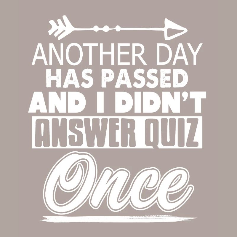 Another Day Has Passed & I Didn't Answer Quiz