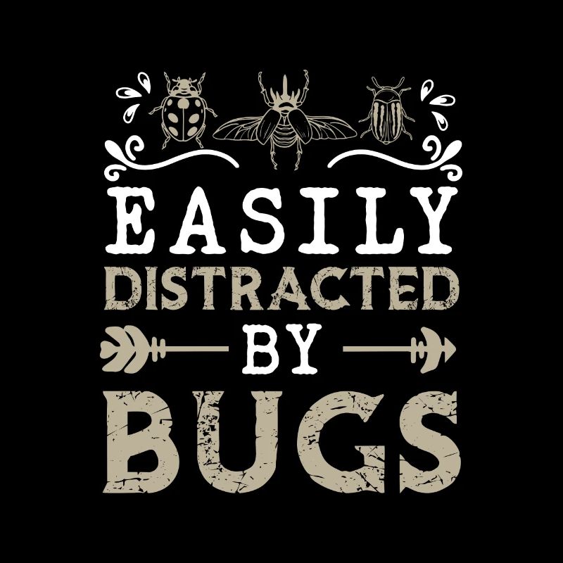 Easily Distracted By Bugs Funny Entomologist Bug