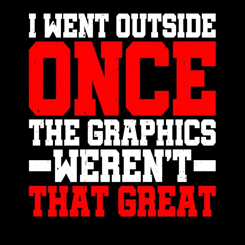 I Went Outside Once, The Graphics Weren't Great 2