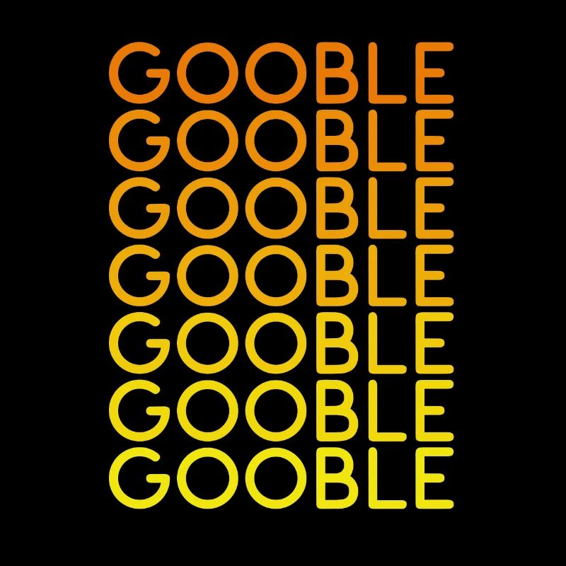 Thanksgiving Gobble Gobble Gobble Turkey Abendessen