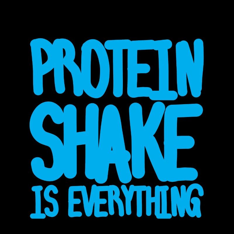 Protein Shake Is Everything