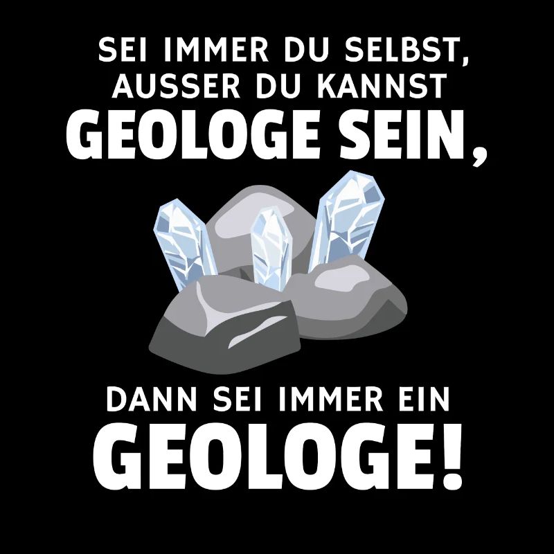 Sei Du selbst oder Geologe - Geologe Geologie