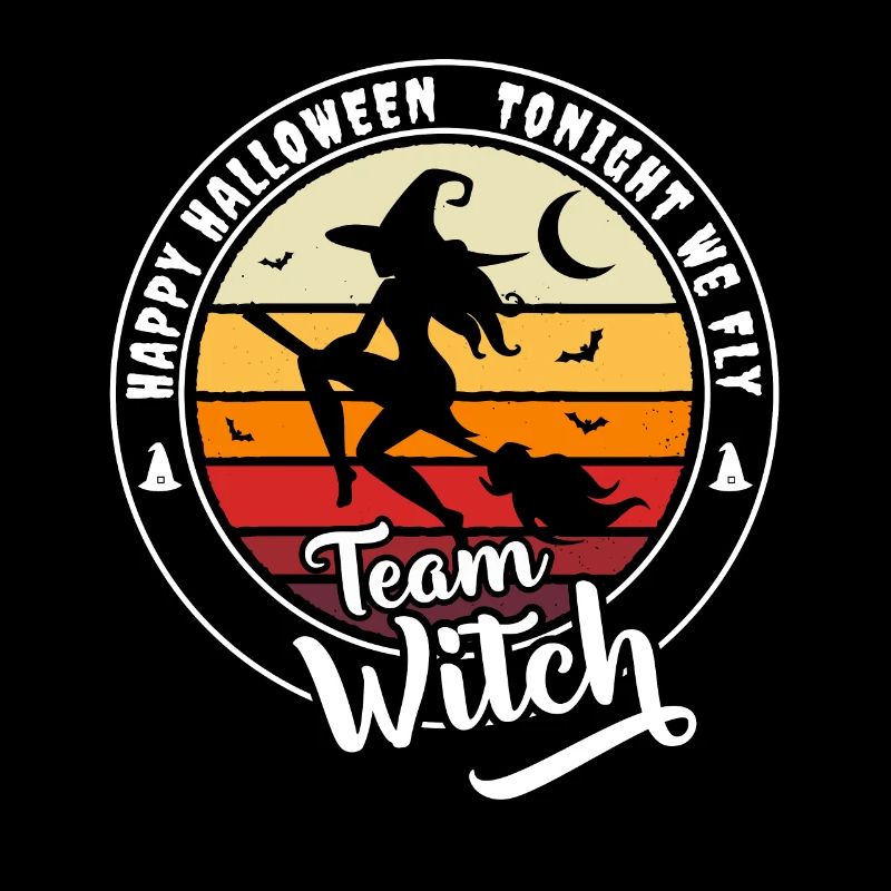 Happy Halloween Team Witch "tonight we fly"