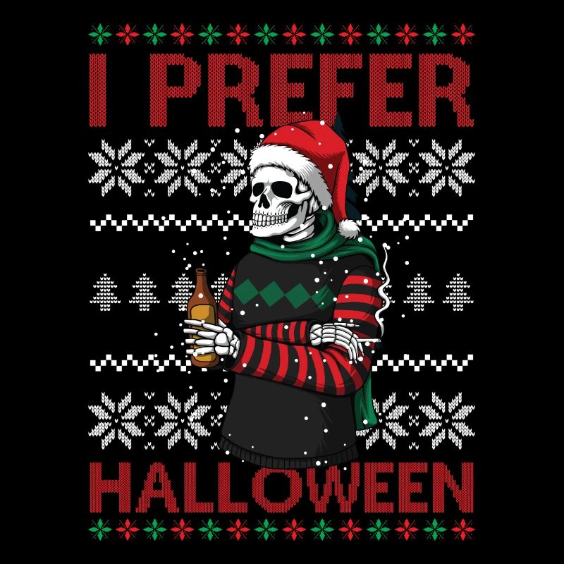 I Prefer Halloween Pun Saying Ugly Christmas