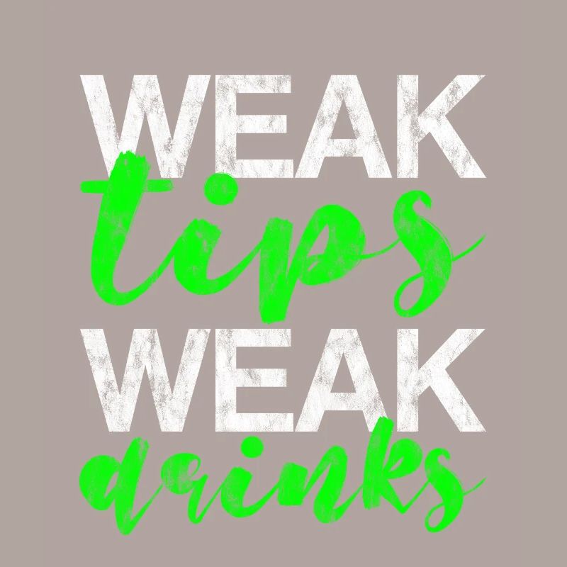 Weak Tips Weak Drinks 3
