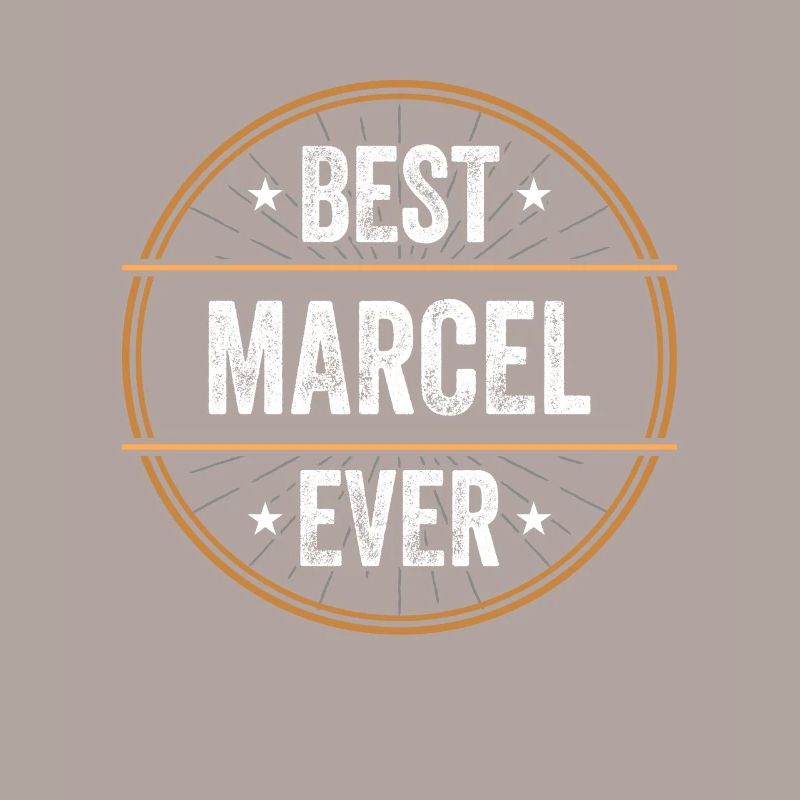 Best Marcel Ever First Name Name Gift