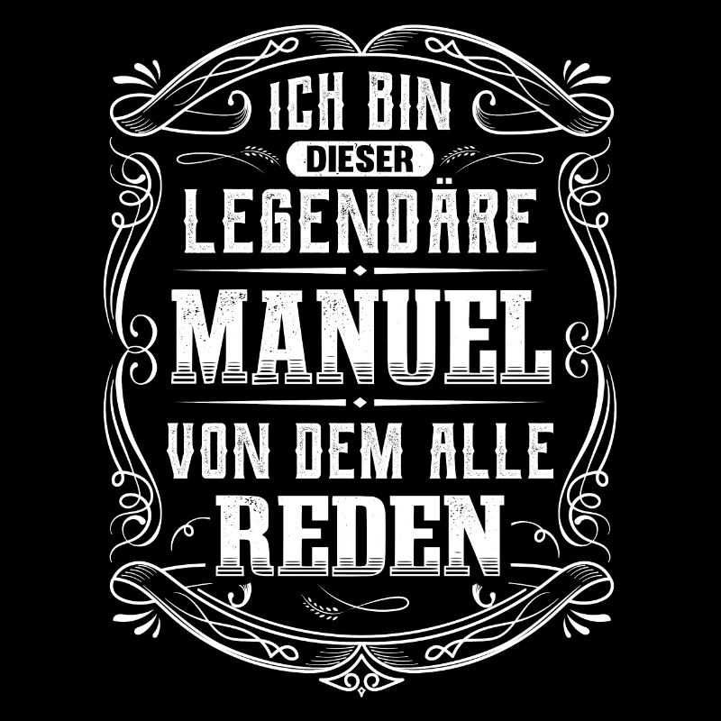 Ich bin dieser legendäre Manuel