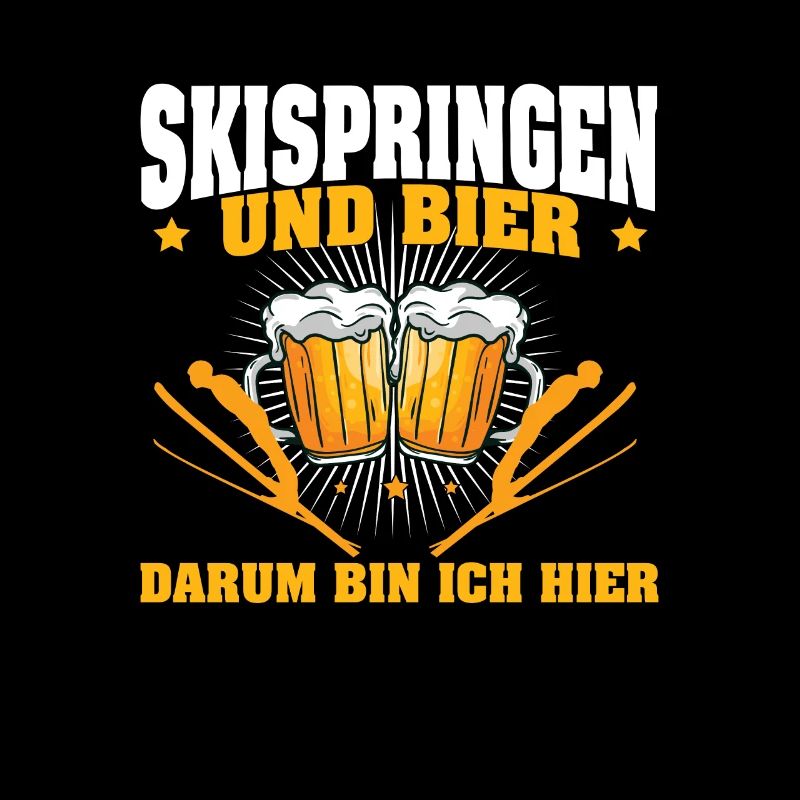 Ski Jumping And Bier Darum Bin Ich Hier Funny