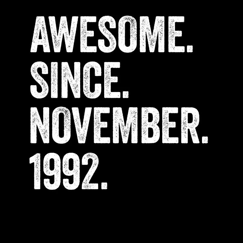 30 Years Old Awesome Since November 1992 30th