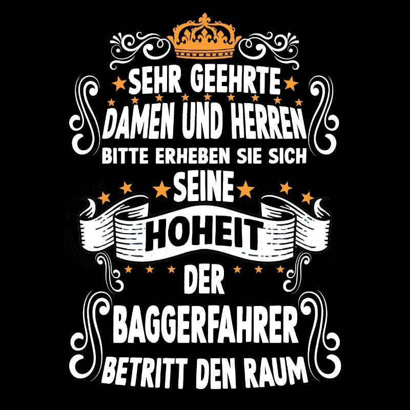 Baggerfahrer T witziges Spruch Motiv Baggerfahrer