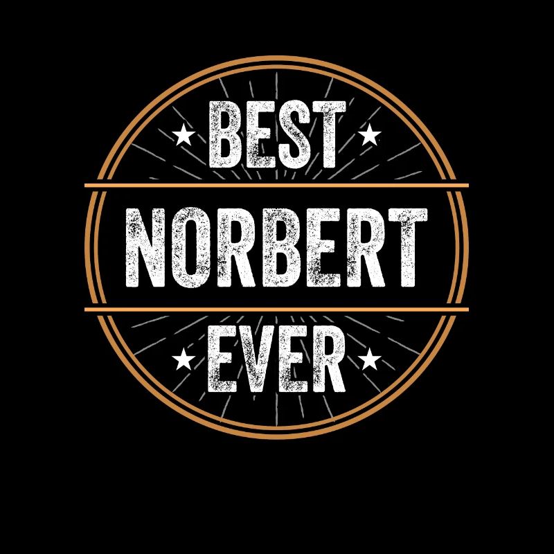 Best Norbert Ever Vorname Name Geschenk