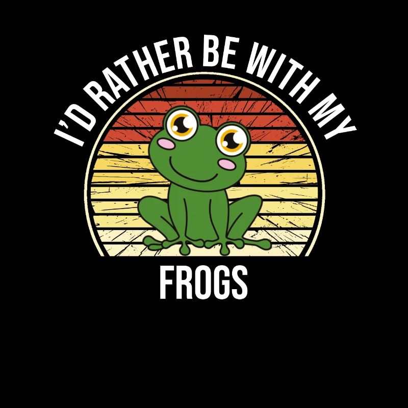 Frog I'd Rather Be With My Frogs