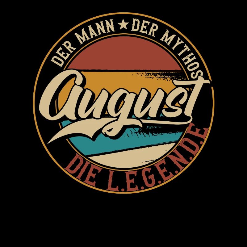 August Der Mann der Mythos die Legende Geschenk