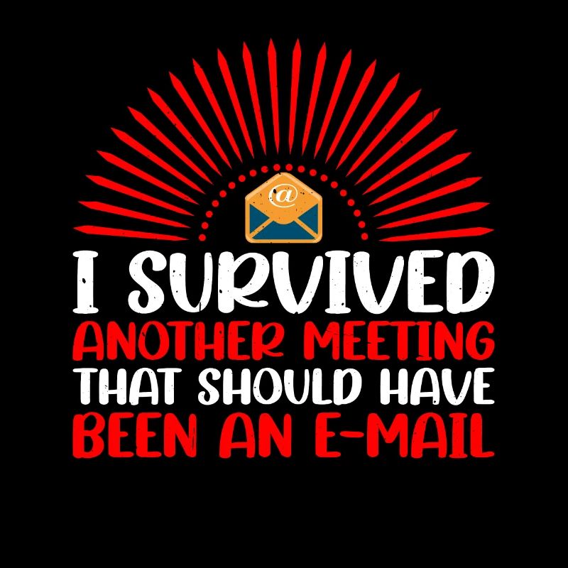 I Survived Another Meeting 30