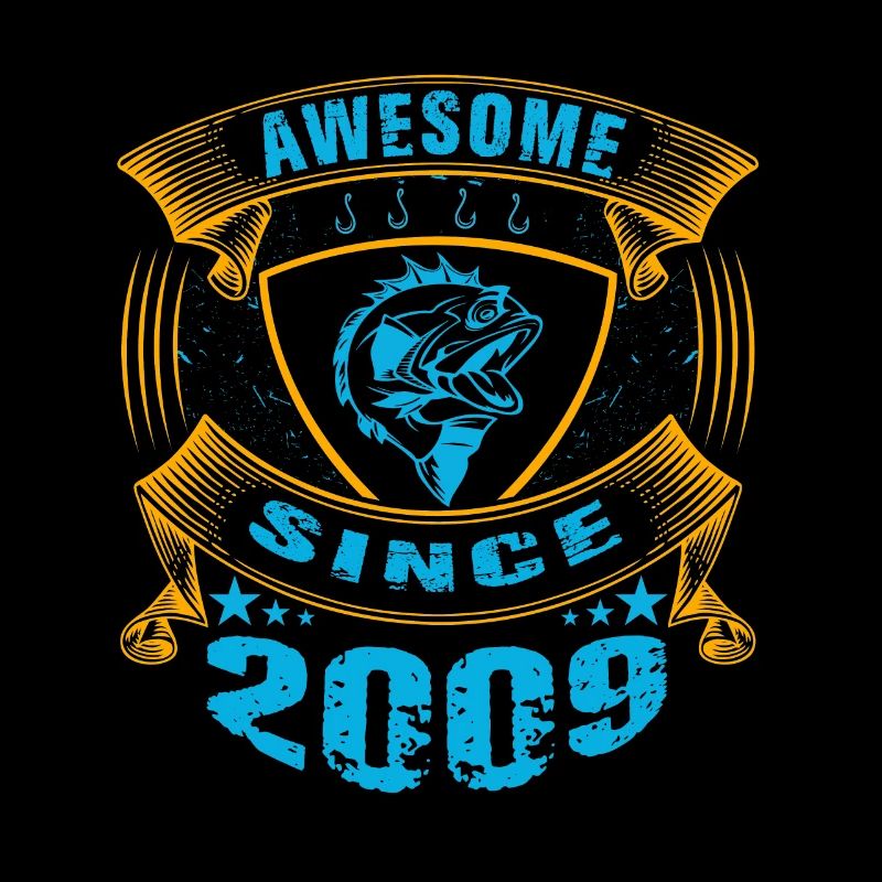 Awesome since 2009. Angel, Angler Geburtstag