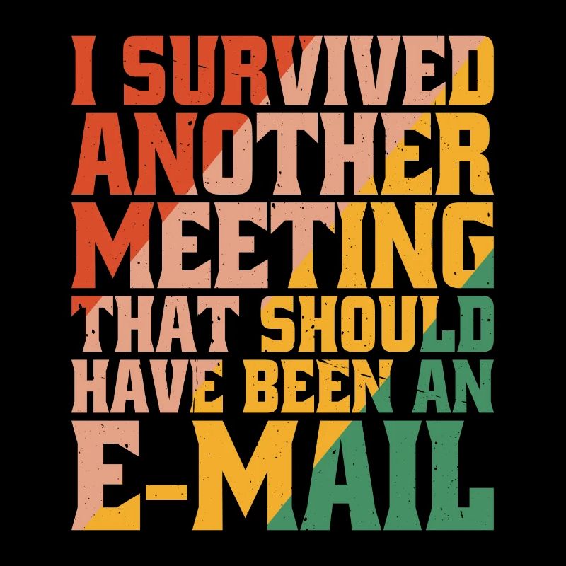 I Survived Another Meeting 32