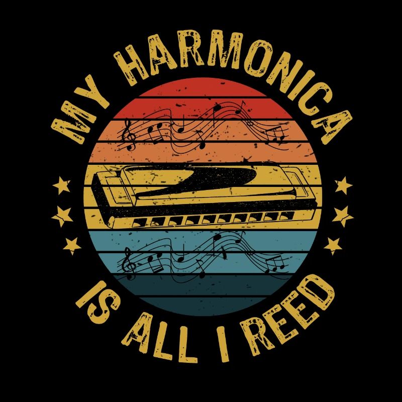 My Harmonica Is All I Reed Harmonica Player Gift