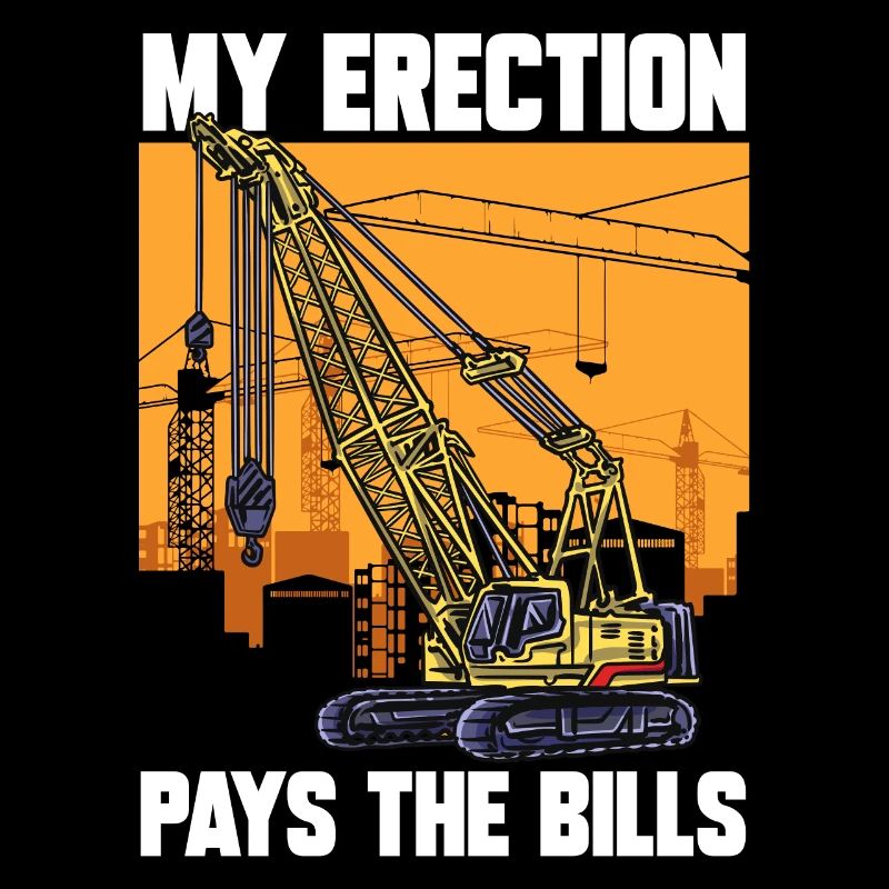 Mon érection paie les factures grutier