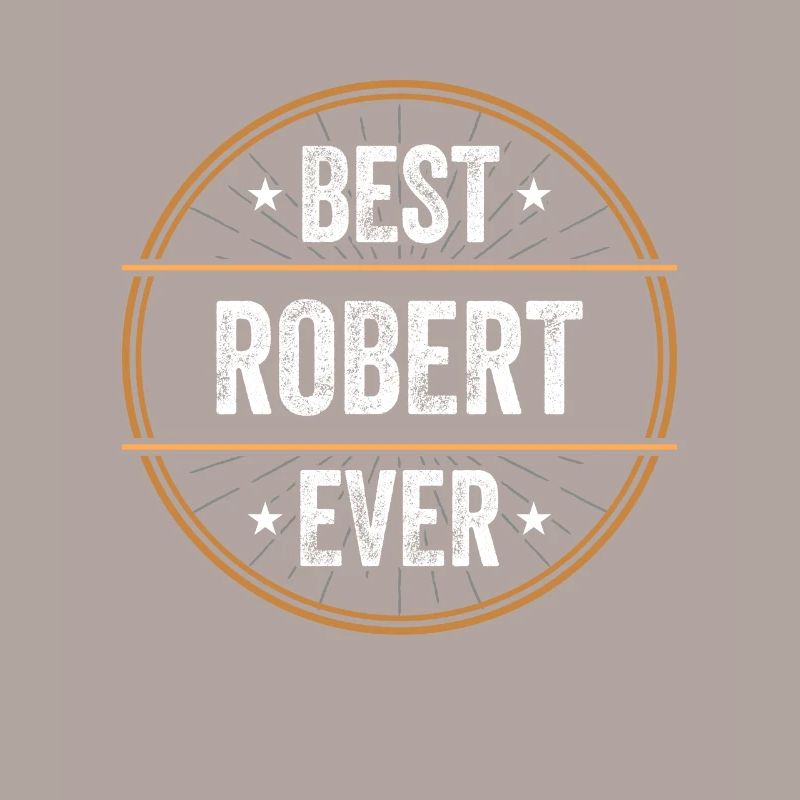 Best Robert Ever First Name Name Gift