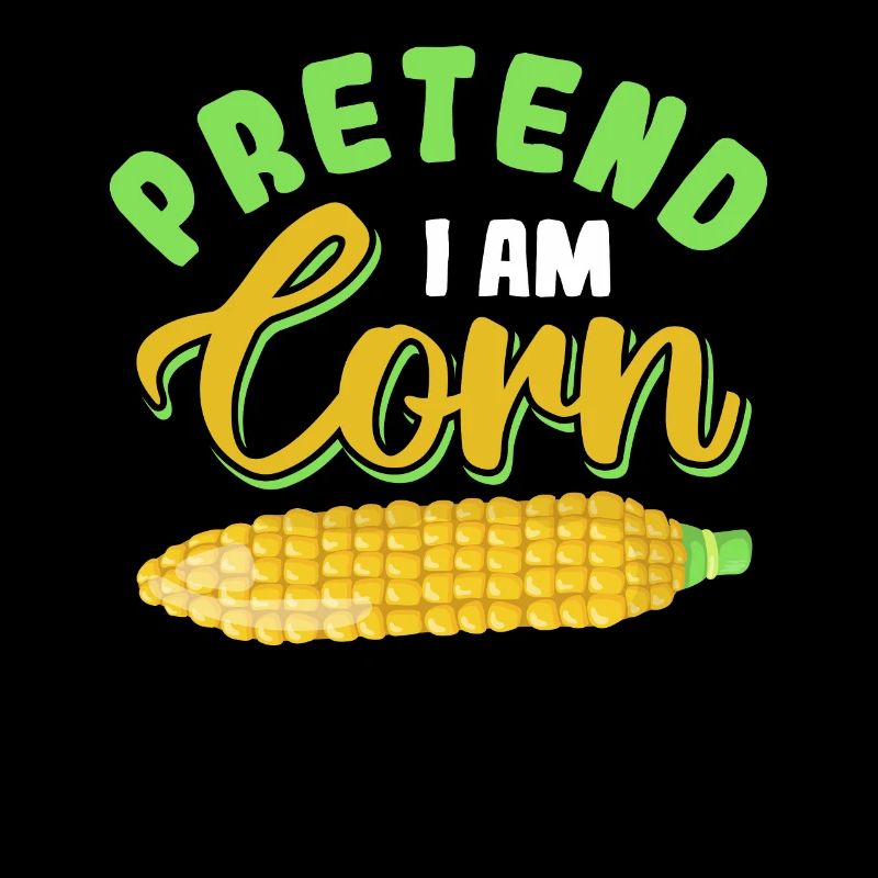 Pretend i am Corn