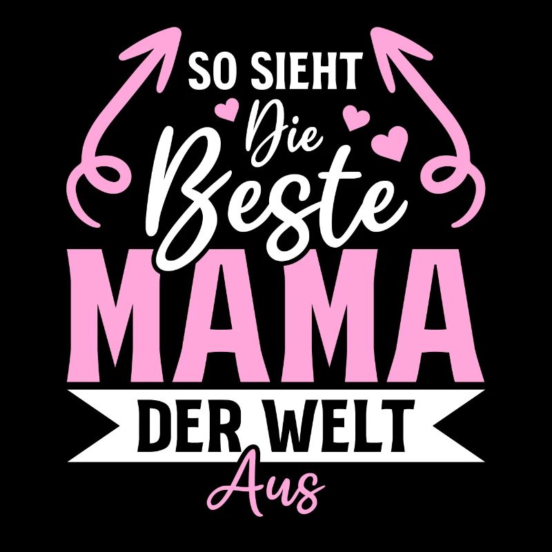 So sieht die beste Mama der Welt aus - Muttertag