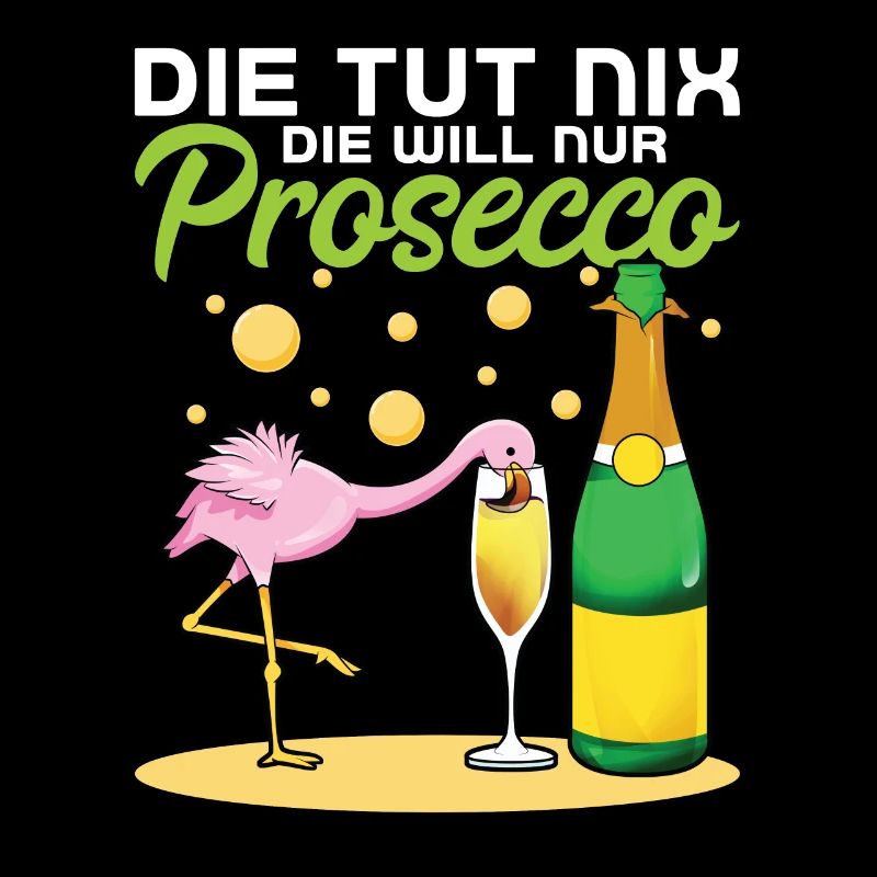 Die Tut Nix Die Will Nur Prosecco