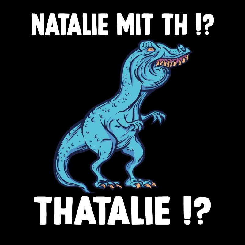 TRex Meme Dino mit Überbiss Natalie mit th Nathali