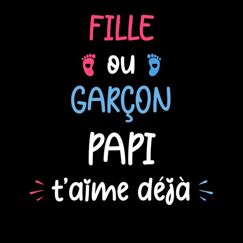 Fille ou garçon papi t'aime déjâ