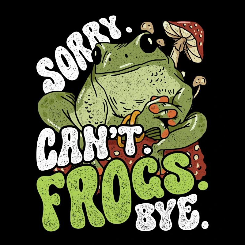 Frog: Sorry. Can't. Frogs. Bye. Frog breeders