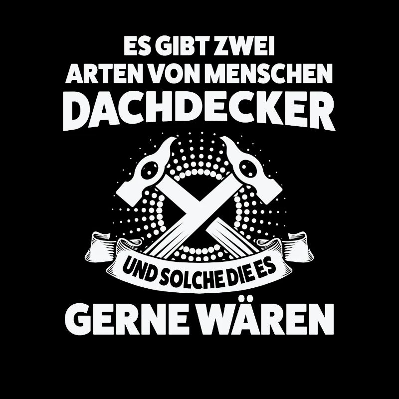 Dachdecker Beruf Dachdecken Geschenk