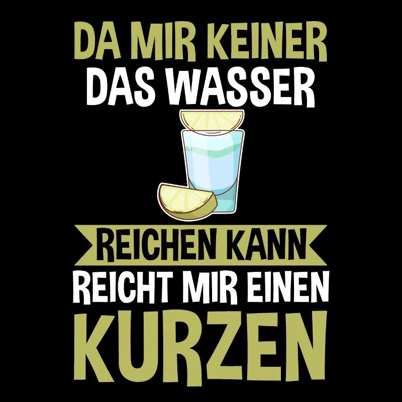Da mir keiner das Wasser reichen kann reicht mir e