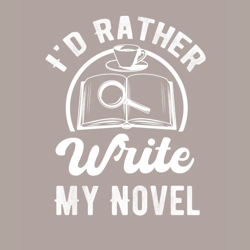 I'd rather write my novel: Funnier