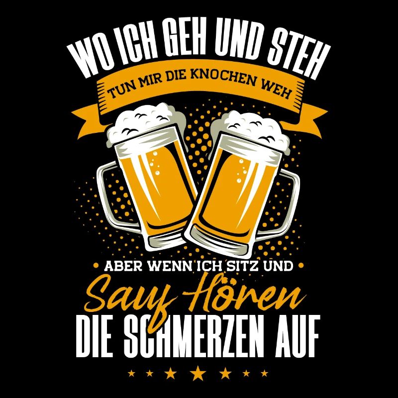 Bier Spruch, Wo Ich Geh & Steh, Biertrinker
