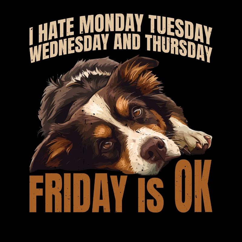 I Hate Monday Tuesday Wednesday, Friday Is Ok 6