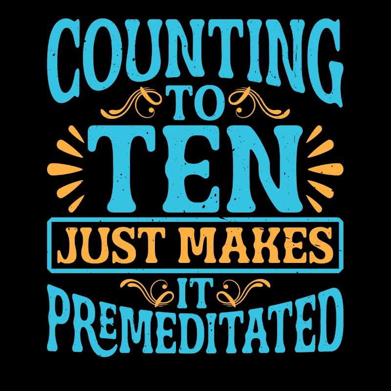 Counting To Ten Just Makes It Premeditated 20