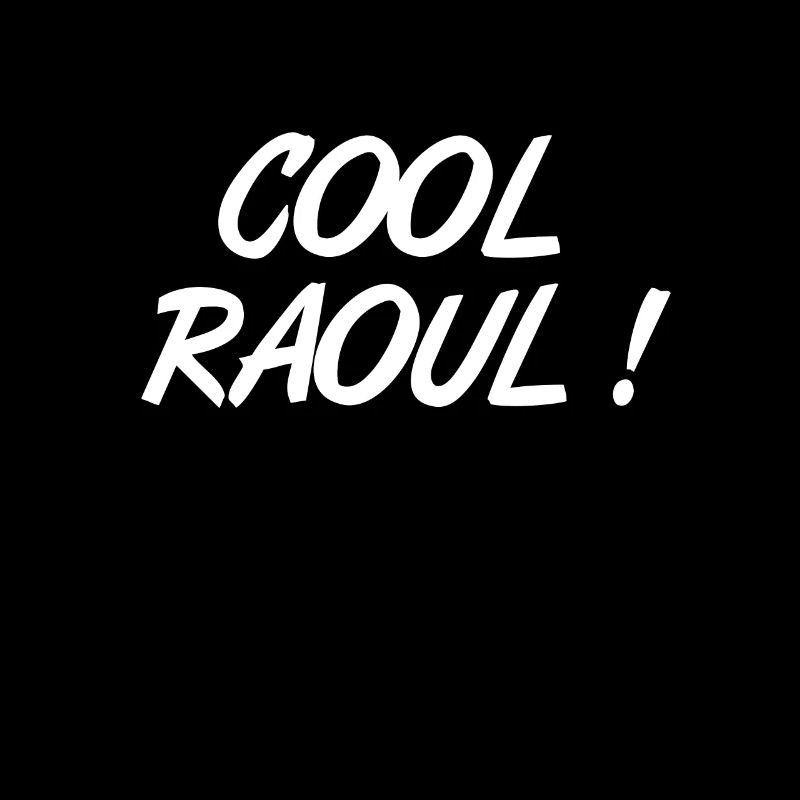 Cool Raoul! Humorous expression