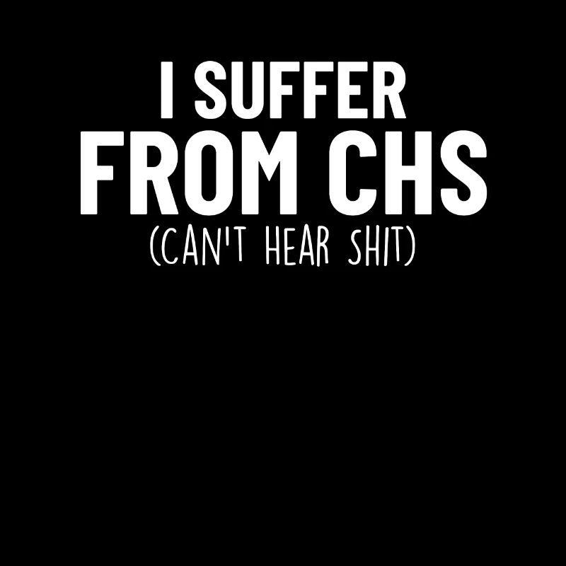 I Suffer From CHS Sign Language Funny Deaf ASL