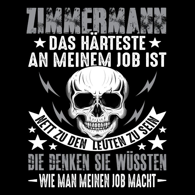 Zimmermann Zimmerer Zimmerer Handwerker Spruch